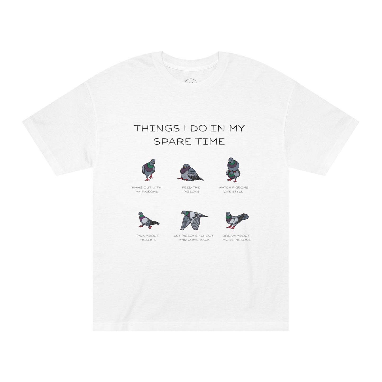 Funny Pigeon Spare Time Tee | Unisex Classic T-Shirt, Gift for Bird Lovers, Quirky Humor Shirt, Casual Wear, Eco-Friendly Style