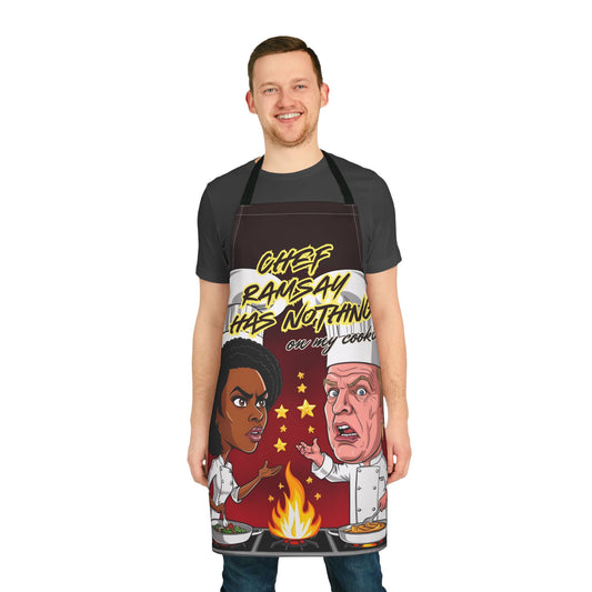 Funny Cooking Apron, Chef Ramsay Has Nothing on My Cooking - Perfect Gift for Food Lovers, BBQ Parties, Gourmet Cooks, Kitchen Humor